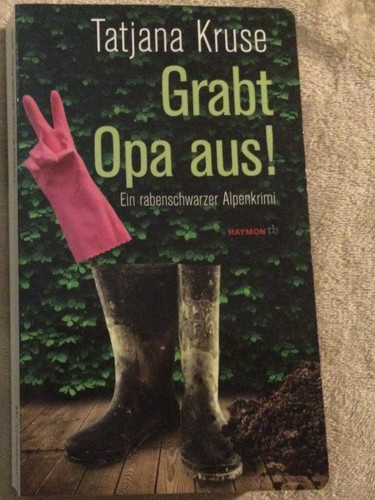 Grabt opa aus - aus, (