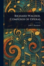Richard Wagner, Composer of