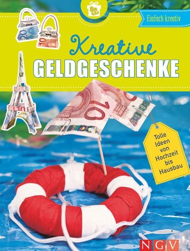 Kreative geldgeschenke tolle - kreative, geldgeschenke: