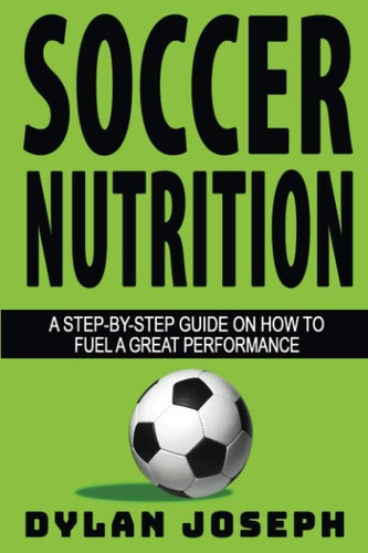 Soccer nutrition a - soccer, nutrition: