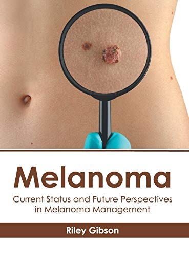 Melanoma current status and - current,