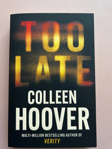 Too late colleen hoover - -,