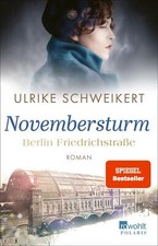 Berlin Friedrichstraße: Novembersturm von Ulrike Schweikert (2021, Taschenbuch)