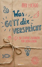 Max Lucado; Maria Leicht / Was Gott dir verspricht