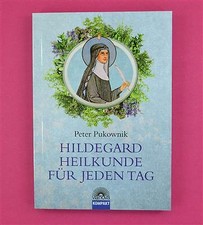 Hildegard-Heilkunde für jeden Tag Peter Pukownik vianova