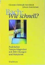 Bach: Wie schnell