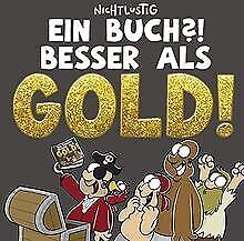 Ein Buch?! Besser als Gold! (Nichtlustig) von Sauer... | Buch | Zustand sehr gut