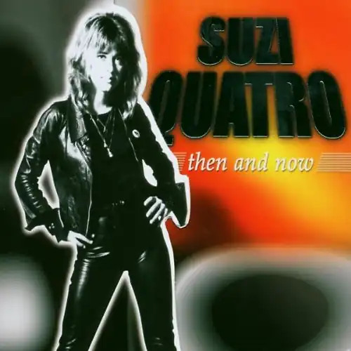 Suzi quatro then and - quatro,
