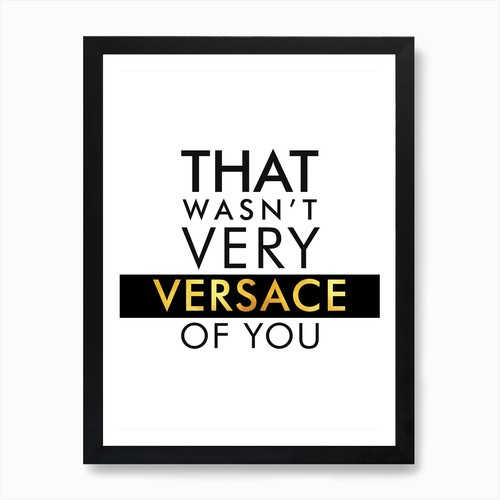 That wasnt very - versace, of