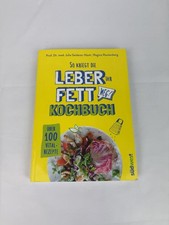 So kriegt die Leber ihr Fett weg!: Kochbuch - Über ... | Buch | Zustand sehr gut