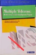 Multiple Sklerose: Antwort auf die häufigsten Fragen. Hilfreiche Erstinformation