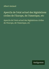 Albert Amiaud | Aperc¿u de l'etat actuel des législations civiles de...