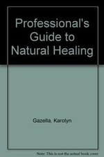 Professionals Guide to Natural Healing von not specified | Buch | Zustand gut