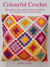 Colourful Crochet: 35 designs