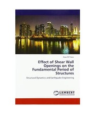 Effect of Shear Wall Openings on the Fundamental Period of Structures: Structura