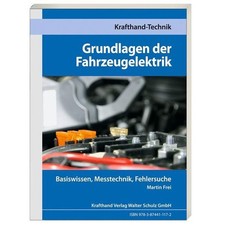 Grundlagen der Fahrzeugelektrik: Basiswissen, Messtechnik, Fehlersuche (Krafthan
