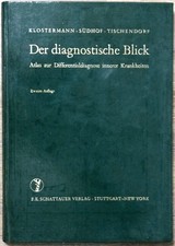 Der diagnostische Blick - Atlas zur Differentialdiagnose innerer Krankheiten