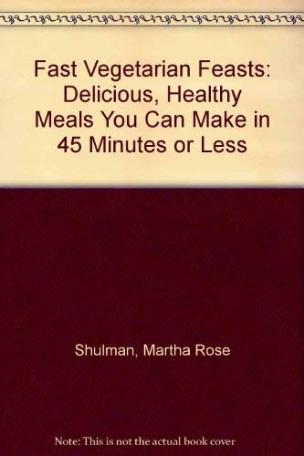 Fast vegetarian feasts - fast,