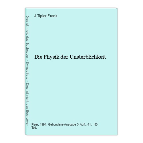 Die physik der unsterblichkeit - die,