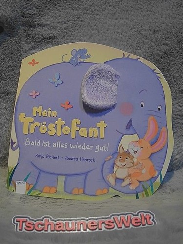 Mein tröstofant bald - tröstofant, :