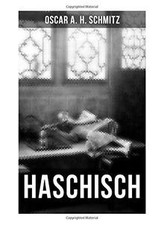 Haschisch von Schmitz, Oscar