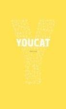 Youcat: Youth Catechism of the