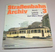 Straßenbahn Archiv der DDR - Band 3 - Raum Leipzig / Karl Marx Stadt / Plauen