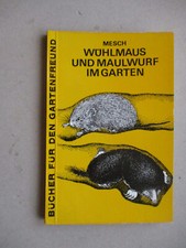 " Wühlmaus und Maulwurf im Garten " von Mesch,1976