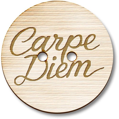Holzknöpfe carpe diem - "carpe, diem"