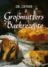 Großmutters Backrezepte von Oetker, August (Dr. Oetker) | Buch | Zustand gut