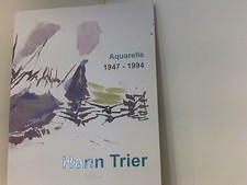 Hann Trier: Aquarelle 1947-1994 (Broecking Art Edition) Zellermayer, Carsta und 