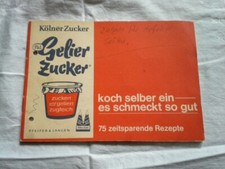 Kölner Zucker, Gelierzucker, Koch selber ein-ein schmeckt so gut.75 Rezepte alt