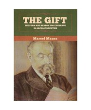 The Gift: The Form and Reason for Exchange in Archaic Societies, Marcel Mauss