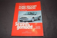So wird's gemacht Reparaturanleitung Ford Escort / Orion  09/90 bis 08/98