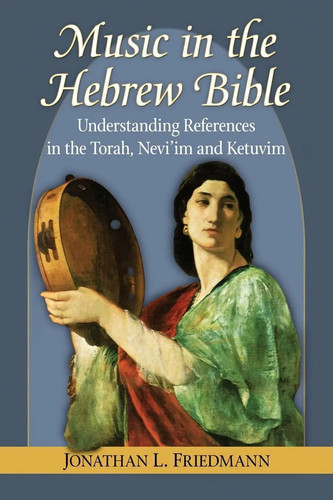 Music the hebrew bible - the,