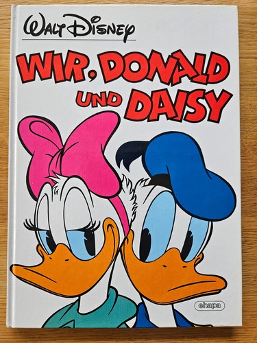 Wir donald und daisy - und, ehapa