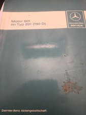 Mercedes Benz Werkstatthandbuch Motor 601  im Typ 201  190 D