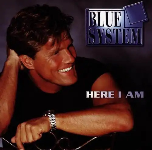 Blue system here i am - blue,