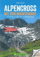 Alpencross mit dem Mountainbike 23 Touren in d Alpen Rad-Reiseführer/Routen/Buch