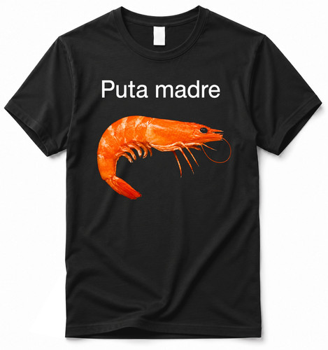 Shirt puta madre - shirt, shim