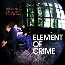 Immer da wo du bist bin ich nie von Element of Crime | CD | Zustand akzeptabel