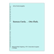 Sursum Corda... Otto Flath.