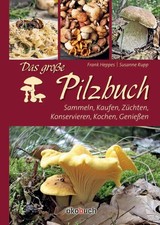 Das große Pilzbuch | Susanne Rupp, Frank Heppes | 2022 | deutsch