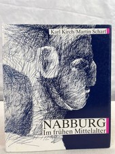 Nabburg im frühen Mittelalter. Ein Forum-Buch. Heimatkundlicher Arbeitskreis im 