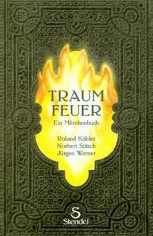 Traumfeuer ein märchenbuch - ein,