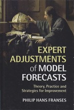 Expert Adjustments of Model Forecasts: Theory, Practice and Strategies for Impro