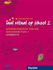 Taal vitaal op school 2: Niederländisch für die Buch Hueber Verlag