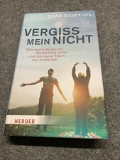 David Sieveking: Vergiss mein nicht (Gebundene Ausgabe, 9783451325748)