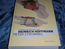 Heinrich Hoffmann , Peter Struwwel , Buch zur Ausstellung , Dokumentation