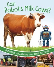 Can Robots Milk Cows? by Katherine Rawson 9781398248526 NEW Hardb